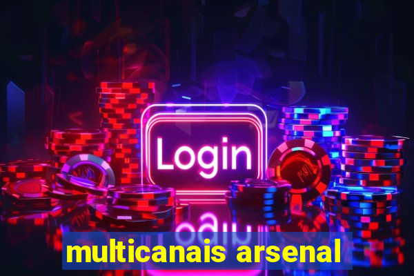 multicanais arsenal